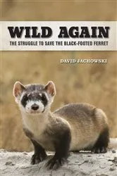 Book cover of Wild Again by David S. Jachowski