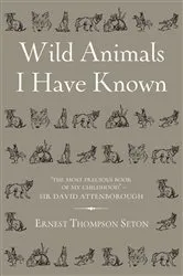 Book cover of Wild Animals I Have Known by Ernest Thompson Seton