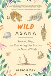 Book cover of Wild Asana by Alison Zak