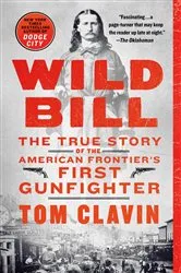 Book cover of Wild Bill by Tom Clavin