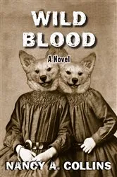 Book cover of Wild Blood by Nancy A. Collins