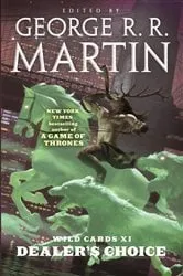 Book cover of Wild Cards XI: Dealer's Choice by George R. R. Martin