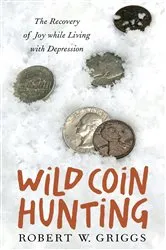 Book cover of Wild Coin Hunting by Robert W. Griggs
