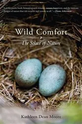 Book cover of Wild Comfort by Kathleen Dean Moore