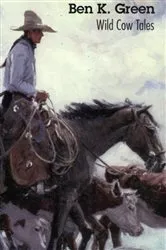 Book cover of Wild Cow Tales by Ben K. Green