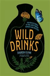 Book cover of Wild Drinks by Sharon Flynn