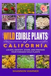 Book cover of Wild Edible Plants of California by Shannon Warner