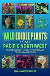 Book cover of Wild Edible Plants of the Pacific Northwest by Shannon Warner