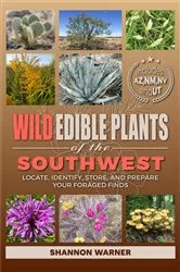 Book cover of Wild Edible Plants of the Southwest by Shannon Warner