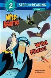 Book cover of Wild Fliers! (Wild Kratts) by Chris Kratt