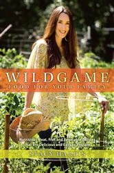 Book cover of Wild Game Food for Your Family by Stacy Harris