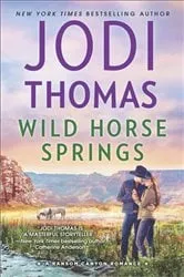 Book cover of Wild Horse Springs by Jodi Thomas