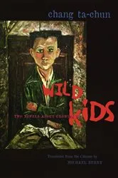 Book cover of Wild Kids by Ta-chun Chang