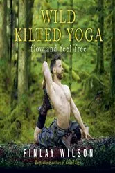 Book cover of Wild Kilted Yoga by Unknown