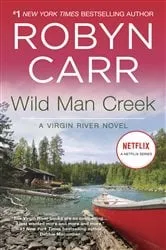 Book cover of Wild Man Creek by Robyn Carr