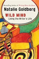 Book cover of Wild Mind by Natalie Goldberg