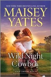 Book cover of Wild Night Cowboy by Maisey Yates