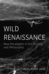 Book cover of Wild Renaissance by Guillaume Logé