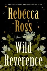 Book cover of Wild Reverence by Rebecca Ross