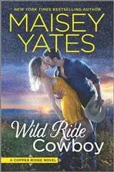 Book cover of Wild Ride Cowboy by Maisey Yates