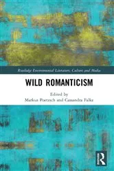Book cover of Wild Romanticism by Markus Poetzsch