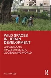 Book cover of Wild Spaces in Urban Development by Amartya Deb