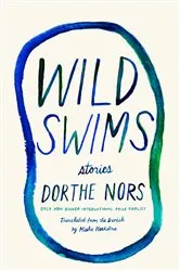 Book cover of Wild Swims by Dorthe Nors