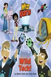 Book cover of Wild Tech! (Wild Kratts) by Chris Kratt