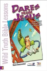 Book cover of Wild Truth Bible Lessons-Dares from Jesus by Jeannie Oestreicher