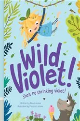 Book cover of Wild Violet! by Alex Latimer