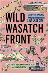 Book cover of Wild Wasatch Front by Natural History Museum of Utah