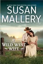 Book cover of WILD WEST WIFE by Susan Mallery