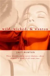Book cover of Wild, Wicked, & Wanton by Jaci Burton