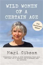 Book cover of Wild Women of a Certain Age by Magi Gibson