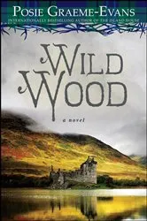 Book cover of Wild Wood by Posie Graeme-Evans
