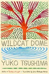 Book cover of Wildcat Dome by Yuko Tsushima