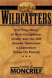 Book cover of Wildcatters by Charles Moncrief