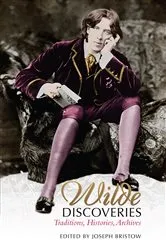 Book cover of Wilde Discoveries by Joseph Bristow