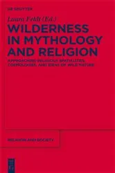 Book cover of Wilderness in Mythology and Religion by Laura Feldt