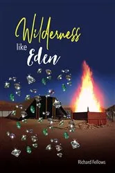 Book cover of Wilderness Like Eden by Richard Fellows