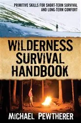 Book cover of Wilderness Survival Handbook by Michael Pewtherer