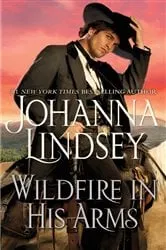 Book cover of Wildfire In His Arms by Johanna Lindsey