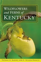 Book cover of Wildflowers and Ferns of Kentucky by Thomas G. Barnes