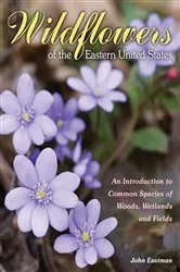 Book cover of Wildflowers of the Eastern United States by John Eastman