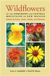 Book cover of Wildflowers of the Northern and Central Mountains of New Mexico by Larry J. Littlefield
