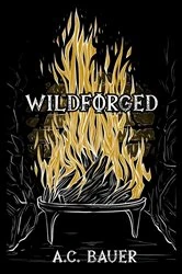 Book cover of Wildforged by A.C. Bauer