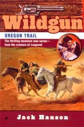 Book cover of Wildgun #8: Oregon Trail by Jack Hanson