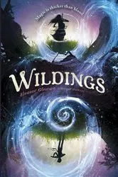 Book cover of Wildings by Eleanor Glewwe