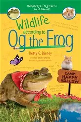 Book cover of Wildlife According to Og the Frog by Betty G. Birney