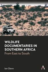 Book cover of Wildlife Documentaries in Southern Africa by Ian Glenn